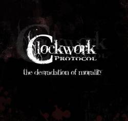Clockwork Protocol : The Degradation of Morality